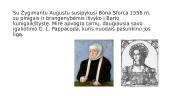 Žygimantas Augustas, Žygimantas Senasis, Barbora Radvilaitė, Bona Sforca 9 puslapis
