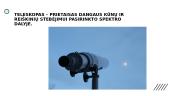 Teleskopo paskirtis, išradėjas, sandara ir veikimas 2 puslapis