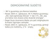 Maltos geografija, klimatas, augalija, gyvūnija, demografija bei ekonomika 8 puslapis