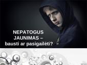 Nepatogus jaunimas – bausti ar pasigailėti?