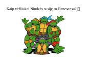 Renesansas - ﻿Europos laikotarpis nuo XV iki XVI amžiaus 5 puslapis