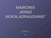 "Mano moksladraugiams" analizė