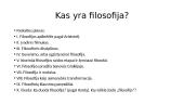 Kas yra filosofija. Filosofijos pagrindai 2 puslapis
