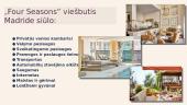 Turizmas ir viešbučiai. ,,Four Seasons‘‘ viešbutis Madride, Ispanijoje 6 puslapis