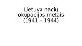 Lietuva nacių okupacijos metais (1941 – 1944)