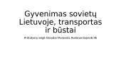 Gyvenimas sovietų Lietuvoje, transportas ir būstai