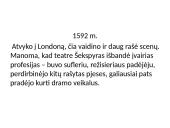 Viljamas Šekspyras - anglų rašytojas, poetas, dramaturgas 5 puslapis