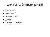 Viljamas Šekspyras - anglų rašytojas, poetas, dramaturgas 7 puslapis