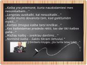 Gimtoji kalba - didelė garbė ir didelis įsipareigojimas. Apie kalbos norminimą nuo M. Mažvydo iki mūsų... 2 puslapis