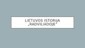Lietuvos istorija "Radviliadoje"