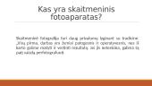 Skaitmeniniai fotoaparatai, kas tai? 3 puslapis