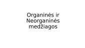 Organinės ir neorganinės medžiagos