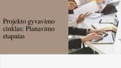 Projekto gyvavimo ciklas. Planavimo etapas