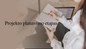 Projekto gyvavimo ciklas. Planavimo etapas 4 puslapis