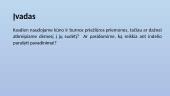 Kas lėmė natūralaus ir kokybiško produkto pasirinkimą? 2 puslapis