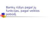 Bankų rūšys pagal jų funkcijas, pagal veiklos pobūdį