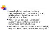 Bankų rūšys pagal jų funkcijas, pagal veiklos pobūdį 6 puslapis