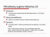 Osteoperozės profilaktikai ir gydymui vartojamų vaistų farmakologinių savybių apžvalga 10 puslapis