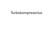 Kas tai yra turbokompresorius