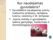 Gyvsidabrio istorija, naudojimas, poveikis bei eksploatavimas 7 puslapis