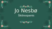 Jo Nesbo "Šikšnosparnis"