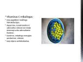 Vitaminas C – tai vandenyje tirpstantis vitaminas, reikalingas kai kurioms organizmo funkcijoms 6 puslapis