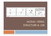 Modal verbs: structure & use