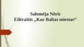 Salomėja Nėris „Kur baltas miestas“ eilėraščio pristatymas