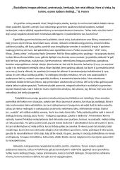 Šiuolaikinis žmogus piktinasi, protestuoja, kerštauja, bet retai dėkoja. Nors už viską, ką turime, esame kažkam skolingi...