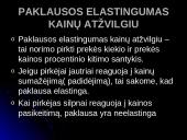 Paklausos bei pasiūlos elastingumo kainų atžvilgiu veiksniai 2 puslapis