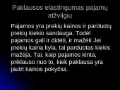Paklausos bei pasiūlos elastingumo kainų atžvilgiu veiksniai 3 puslapis