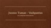 Juozas Tumas - Vaižgantas. Trumpas autoriaus pristatymas