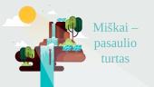 Miškai – pasaulio turtas