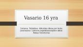 Vasario 16 yra