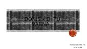 Donis – Oi tu varna pristatymas