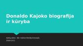 Donaldo Kajoko biografija ir kūryba pristatymas