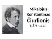 Mikalojus Konstantinas Čiurlionis 1875–1911 1 puslapis