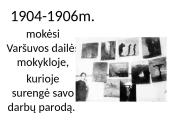 Mikalojus Konstantinas Čiurlionis 1875–1911 8 puslapis