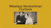Mikalojus Konstantinas Čiurlionis bei jo kūryba