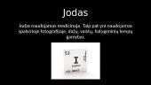 Halogenai: fluoras, bromas, jodas ir chloras 4 puslapis