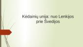 Kėdainių unija: nuo Lenkijos prie Švedijos