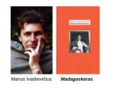 Marius Ivaškevičius ir Madagaskaras