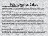 Psichologija – socialinis mokslas, tiriantis psichinius reiškinius, jų kilmę, raidą, reiškimosi formas ir mechanizmus 4 puslapis