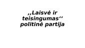 ,,Laisvė ir teisingumas‘‘ politinė partija