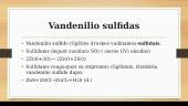 Sulfito rūgštis. Sulfitai. Vandenilio sulfidas 8 puslapis