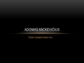 Adomas Mickevičius - biografija ir kūryba