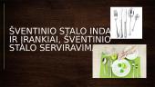Šventinio stalo indai ir įrankiai, šventinio stalo serviravimas