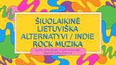 Šiuolaikinė lietuviška alternatyvi indie rock muzika