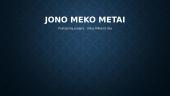 Jono Meko metai