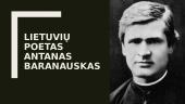 Lietuvių poetas Antanas Baranauskas
